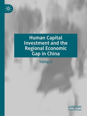 cover image of Human Capital Investment and the Regional Economic Gap in China